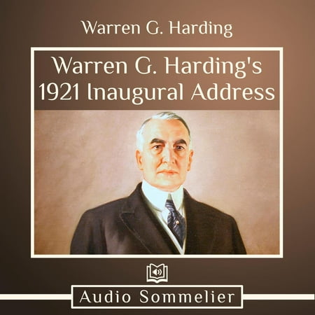 Warren G. Harding's 1921 Inaugural Address -