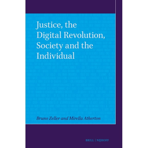 Justice, the Digital Revolution, Society and the Individual, (Hardcover)