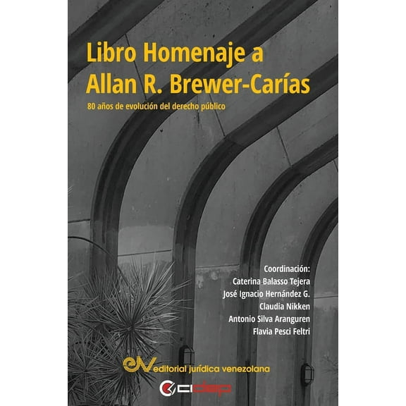 LIBRO HOMENAJE A ALLAN R. BREWER-CARÍAS. 80 años en la evolución del derecho público (Paperback)