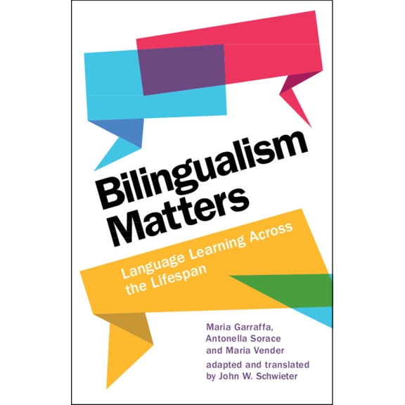 Bilingualism Matters: Language Learning Across the Lifespan, (Paperback)