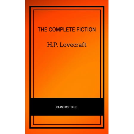 H.P. Lovecraft: The Complete Fiction - eBook