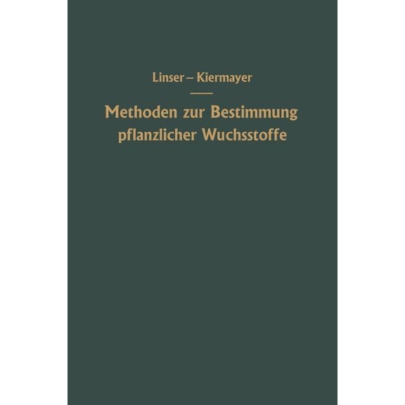 Methoden Zur Bestimmung Pflanzlicher Wuchsstoffe, (Paperback)