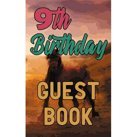 9th Birthday Guest Book: Happy Ninth Birthday Horse Riding Celebration Message Logbook for Visitors Family and Friends to Write in Comments & B