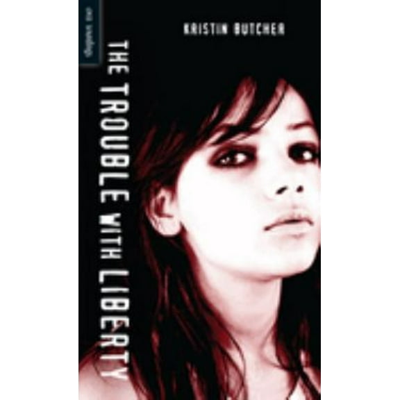 Pre-Owned The Trouble with Liberty (Paperback) 1551432749 9781551432748