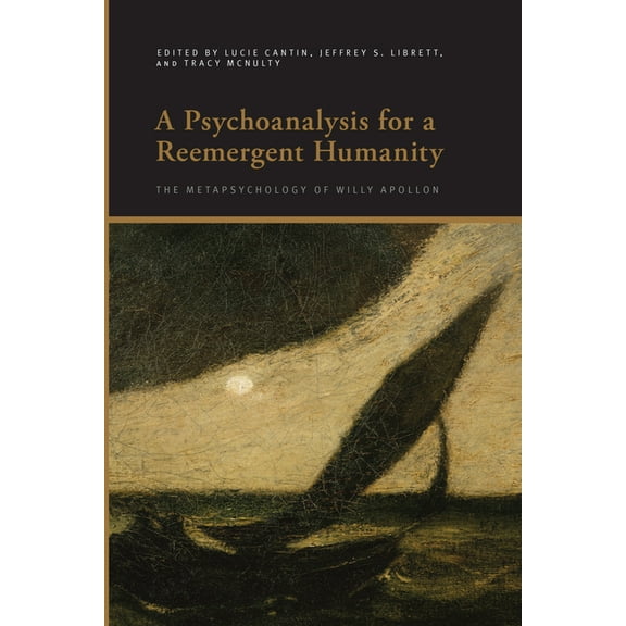Suny Series, Insinuations: Philosophy, P A Psychoanalysis for a Reemergent Humanity: The Metapsychology of Willy Apollon, (Hardcover)