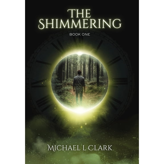 The Shimmering The Shimmering: Book 1, (Hardcover)