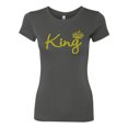 thumbnail image 2 of Wild Bobby, King Gold Script, Pop Culture, Women Slim Fit Junior Tee, Dark Grey, Large, 2 of 4