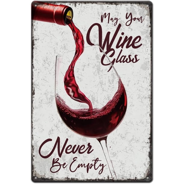 Letrero de hojalata con texto en inglés "Vino", "Bebida", "Que tu copa de vino nunca esté completa", "Letrero de metal retro"