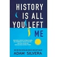 thumbnail image 3 of History Is All You Left Me, Adam Silvera Hardcover, 3 of 3