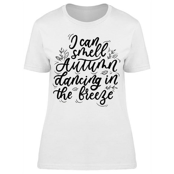 I Can Smell Autumn T-Shirt Women -Image by Shutterstock, Female XX-Large