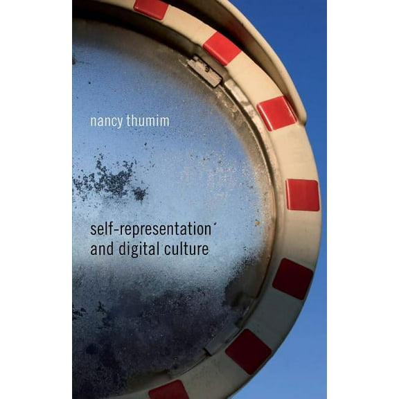Self-Representation and Digital Culture, (Hardcover)