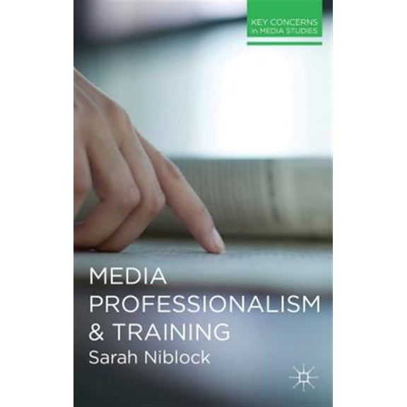 Pre-Owned Key Concerns in Media Studies Media Professionalism and Training, Book 9, (Paperback)