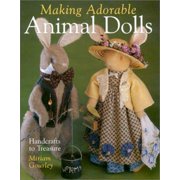 Making Adorable Animal Dolls: Handcrafts to Treasure, Used [Paperback]