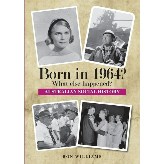 Born in 19xx? What Else Happened? Born in 1964? What else happened?!, Book 24, (Paperback)