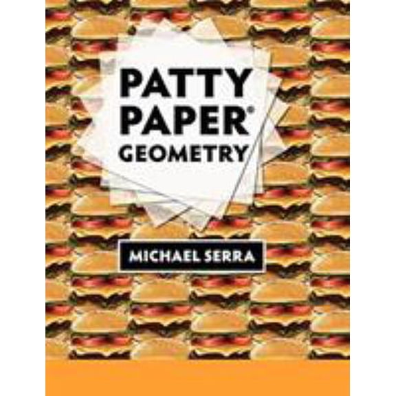 Pre-Owned Patty Paper Geometry (Paperback) 1559530723 9781559530729