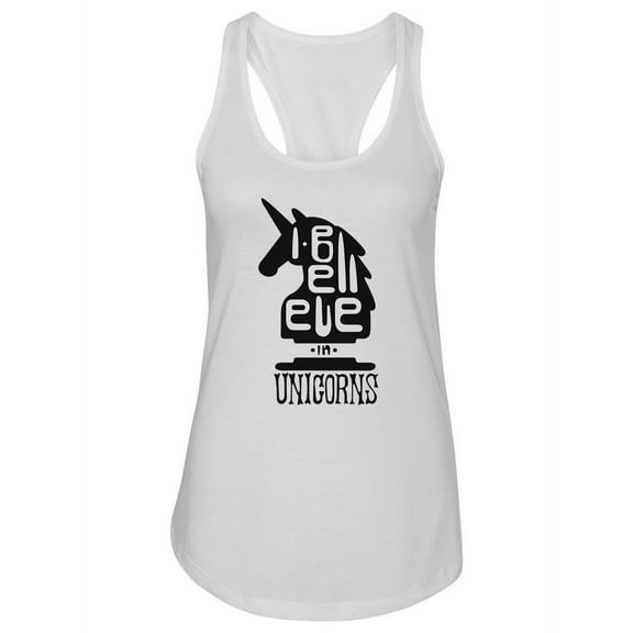 I Believe In Unicorns Quote. Tank Women -Image by Shutterstock, Female Large