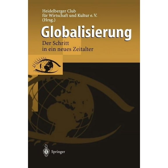 Globalisierung: Der Schritt in Ein Neues Zeitalter, (Paperback)