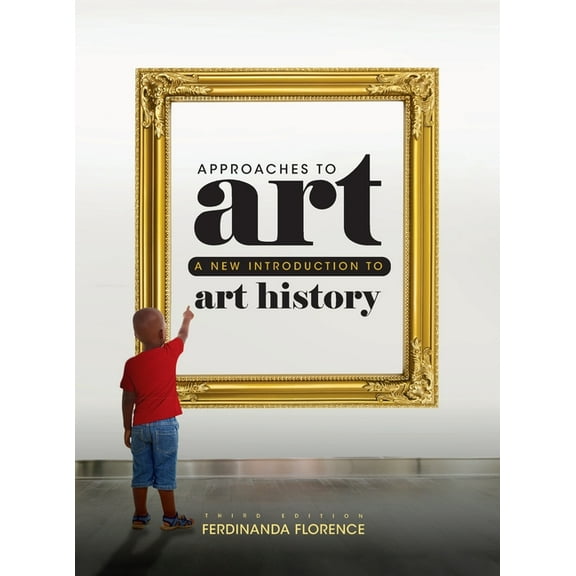 Approaches to Art: A New Introduction to Art History, (Hardcover)