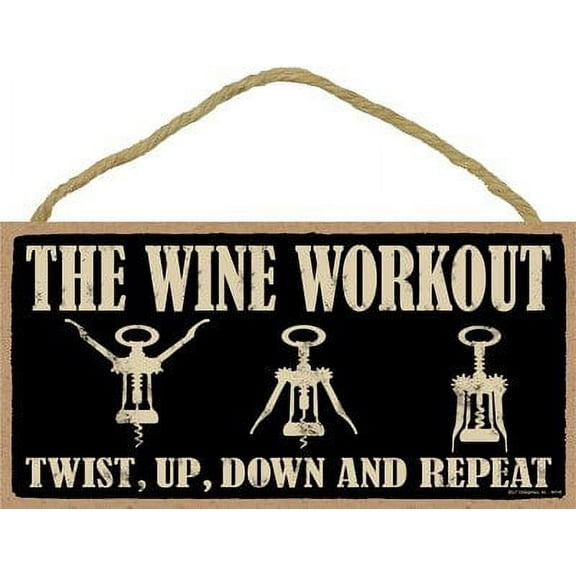 SJT The Wine Workout Twist, Up, Down and Repeat Wood Sign Plaque Home Display (5" x 10") - Wooden Craft Art Wall Hanging Modern House Decor Plaques