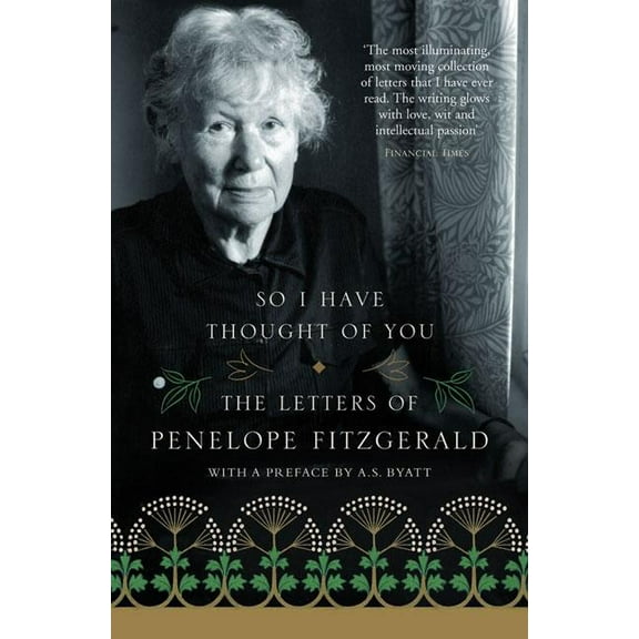 So I Have Thought of You: The Letters of Penelope Fitzgerald, (Paperback)