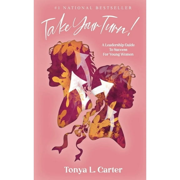 Take Your Turn!: A Leadership Guide to Success for Young Women, (Paperback)