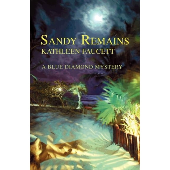 Sandy Remains : A Blue Diamond Mystery