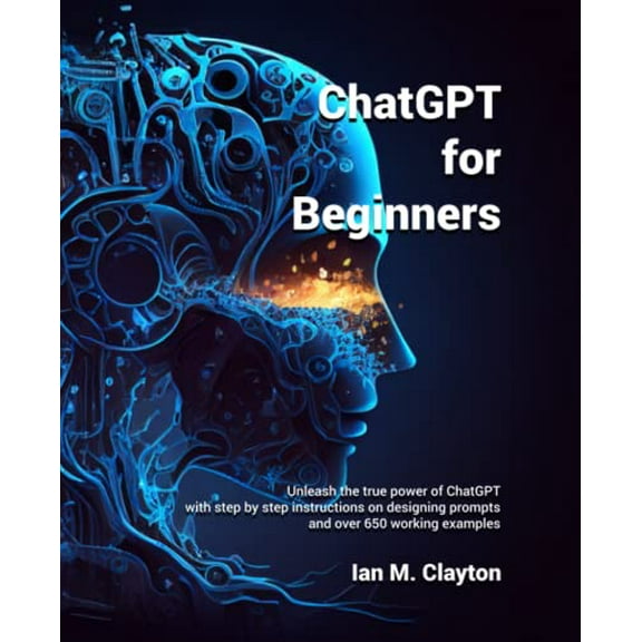Pre-Owned ChatGPT for Beginners: A Step-by-Step Guide to Crafting Great Prompts, 9781937961930, 1937961931, Paperback,