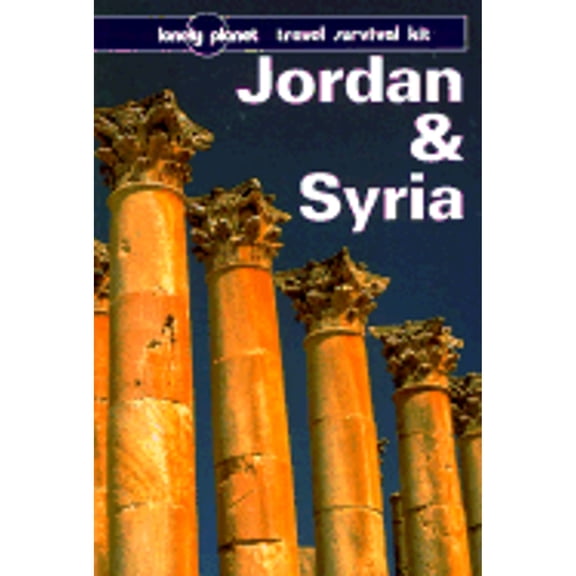 Pre-Owned Lonely Planet Jordan & Syria: Travel Survival Kit (Paperback) 0864424272 9780864424273
