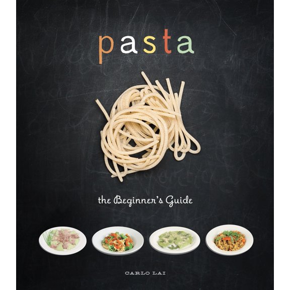 Pre-Owned Pasta: The Beginner's Guide (Hardcover) 1623540461 9781623540463