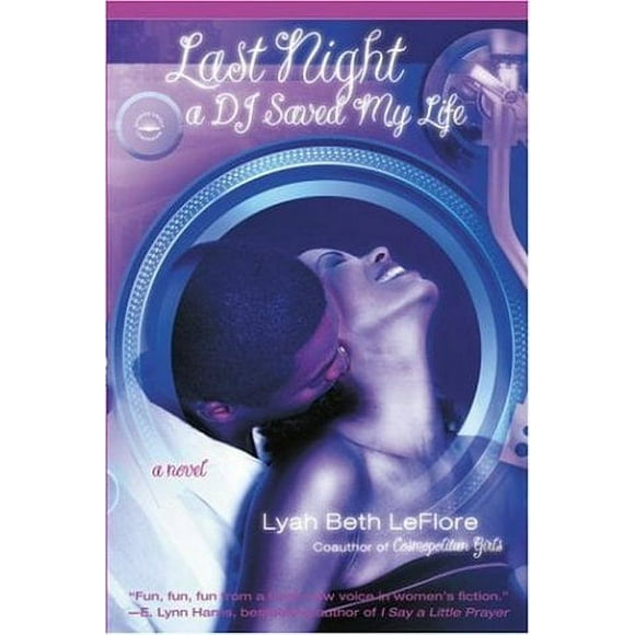 Last Night a DJ Saved My Life : A Novel 9780767921183 Used / Pre-owned