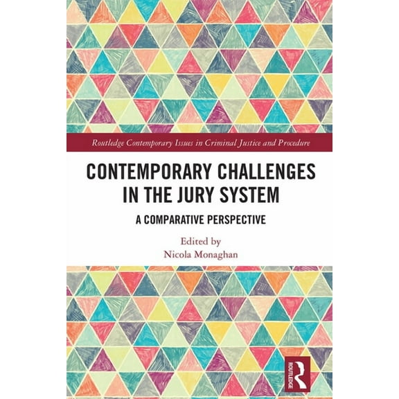 Routledge Contemporary Issues in Crimina Contemporary Challenges in the Jury System: A Comparative Perspective, (Hardcover)