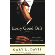 Every Good Gift [Paperback - Used]