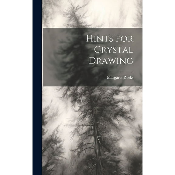 Hints for Crystal Drawing (Hardcover)