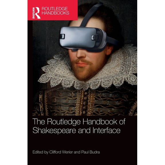 Routledge Literature Handbooks The Routledge Handbook of Shakespeare and Interface, (Hardcover)