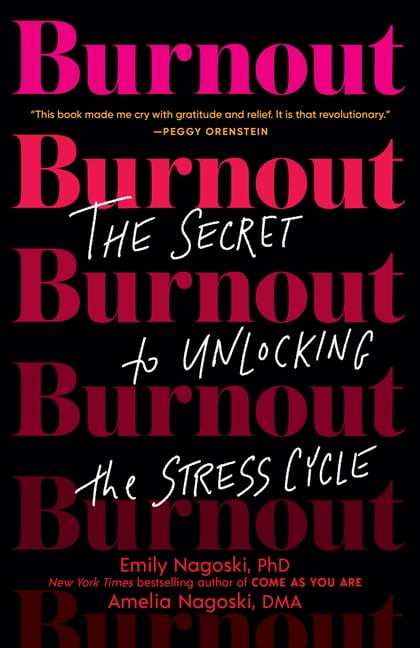 burnout emily and amelia nagoski burnout emily and amelia nagoski