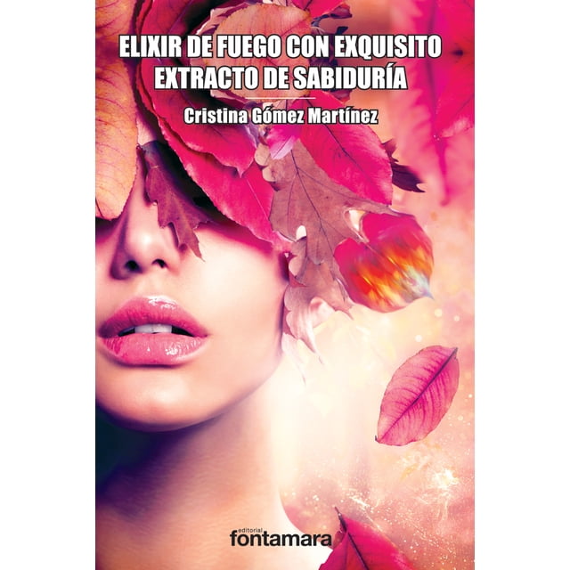 Elixir de Fuego FONTAMARA Cristina Gomez Martinez