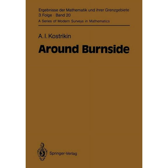 Ergebnisse Der Mathematik Und Ihrer Gren Around Burnside, Book 20, (Paperback)