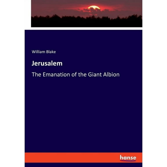 Jerusalem: The Emanation of the Giant Albion, (Paperback)