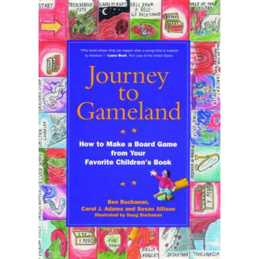 How to Make a Board Game from Your Favorite Children's Book Journey to Gameland How to Make a