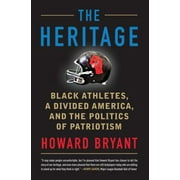Angle View: The Heritage: Black Athletes, a Divided America, and the Politics of Patriotism, Used [Paperback]