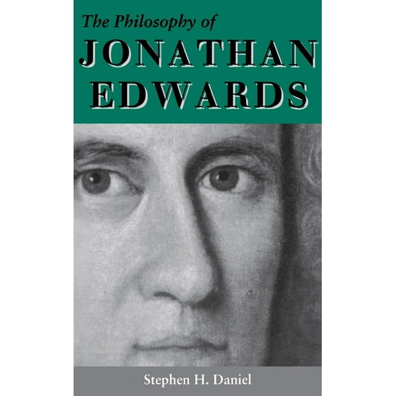 Philosophy of Religion The Philosophy of Jonathan Edwards: A Study in Divine Semiotics, (Hardcover)