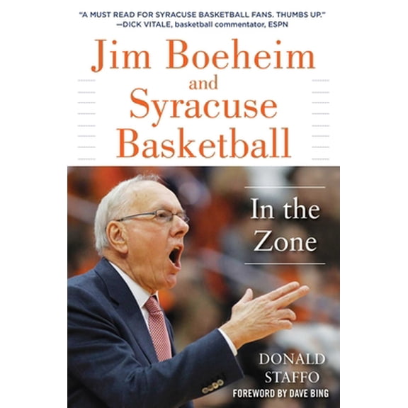 Pre-Owned Jim Boeheim and Syracuse Basketball: In the Zone (Hardcover) 1683582489 9781683582489