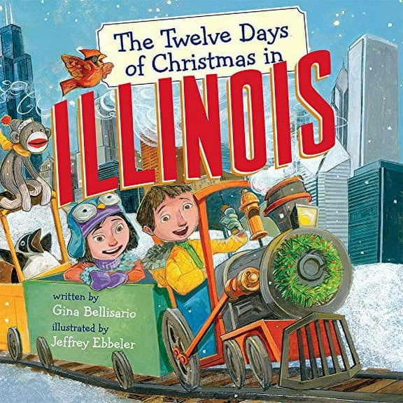 Twelve Days of Christmas in America: The Twelve Days of Christmas in Illinois (Board Book)