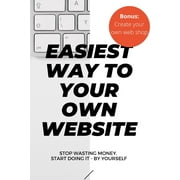 Easiest way to your own website (Paperback)