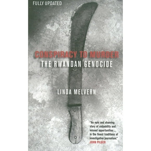 Pre-Owned Conspiracy to Murder: The Rwandan Genocide (Paperback 9781844675425) by Linda Melvern