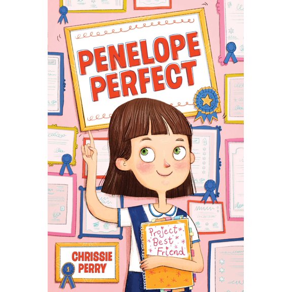 Penelope Perfect: Project Best Friend (Series #1) (Hardcover)