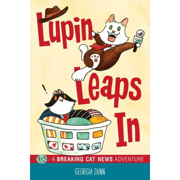 Breaking Cat News: Lupin Leaps In : A Breaking Cat News Adventure (Series #1) (Paperback)