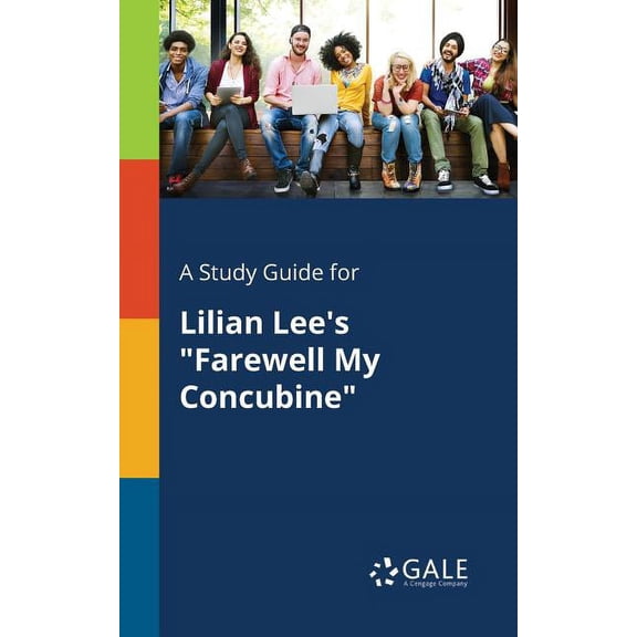 A Study Guide for Lilian Lee's "Farewell My Concubine", (Paperback)