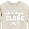 thumbnail image 3 of Instant Message - Daddy's Clone - Toddler & Youth Crewneck Fleece Sweatshirt, 3 of 6