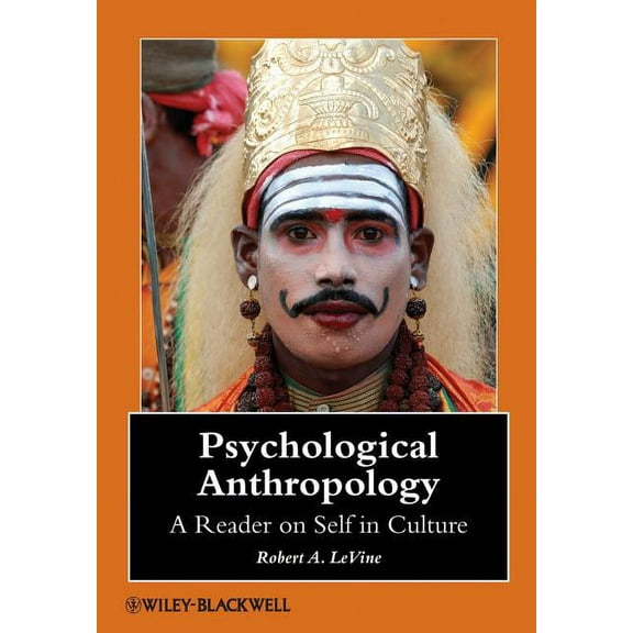 Wiley Blackwell Anthologies in Social an Psychological Anthropology: A Reader on Self in Culture, (Paperback)